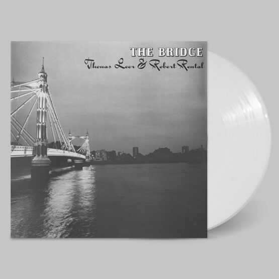 handtekening Onrechtvaardig vorst THOMAS LEER & ROBERT RENTAL – The Bridge – LP – White Vinyl [JAN 28] –  Spindizzy Records